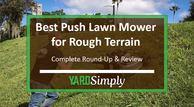 best push lawn mower for rough terrain